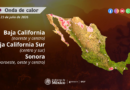 Continuará el ambiente vespertino de caluroso a muy caluroso el norte del país, persistiendo la onda de calor en zonas de Baja California, Baja California Sur y Sonora